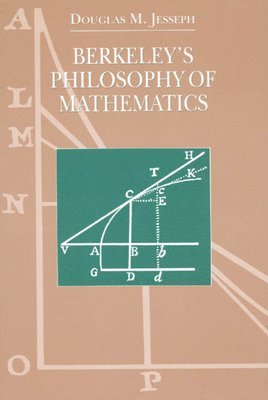 Douglas M. Jesseph - Berkeley's Philosophy of Mathematics, Inbunden