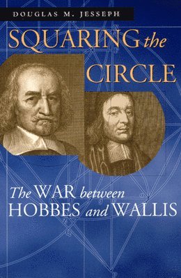 Douglas M. Jesseph - Squaring the Circle, Häftad