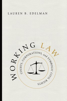 Lauren B. Edelman - Working Law, Inbunden