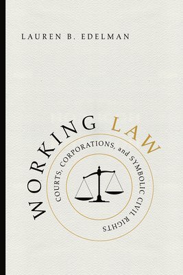 Lauren B. Edelman - Working Law, Häftad