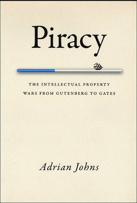 Adrian Johns - Piracy, Inbunden