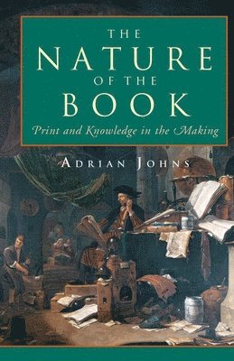Adrian Johns - Nature of the Book, Inbunden