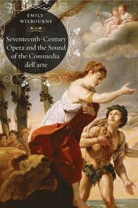 bokomslag Seventeenth-Century Opera and the Sound of the Commedia dell'Arte