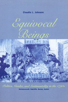 Claudia L. Johnson, Claudia L. (Princeton?  <p> <i>Clara Tuite:</i> University of Melbourne?) Johnson - Equivocal Beings, Häftad