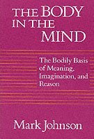 Mark Johnson - Body in the Mind, Häftad