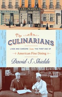 bokomslag The Culinarians - Lives and Careers from the First Age of American Fine Dining