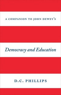 bokomslag A Companion to John Dewey's 'Democracy and Education'