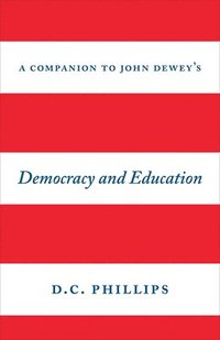 bokomslag A Companion to John Dewey's &quot;Democracy and Education&quot;
