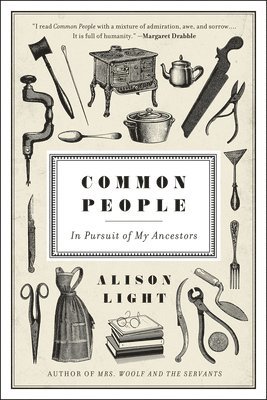 Alison Light - Common People: In Pursuit of My Ancestors, Häftad