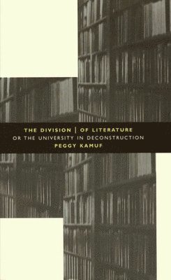 Peggy Kamuf - Division of Literature, Inbunden