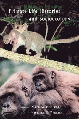 Primate Life Histories and Socioecology 1