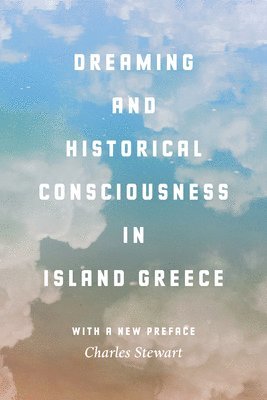 Dreaming and Historical Consciousness in Island Greece 1