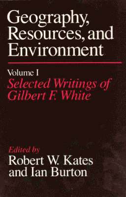Selected Writings Ed.R.W.Kates & I.Burton