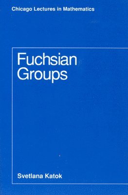 Svetlana Katok - Fuchsian Groups, Inbunden