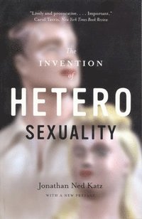 bokomslag The Invention of Heterosexuality