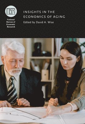 David A. Wise - Insights in the Economics of Aging, Inbunden