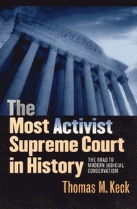bokomslag The Most Activist Supreme Court in History