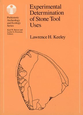 Lawrence H. Keeley - Experimental Determination of Stone Tool Uses, Häftad