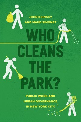 John Krinsky, Maud Simonet - Who Cleans the Park?, Inbunden