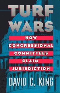 bokomslag Turf Wars  How Congressional Committees Claim Jurisdiction