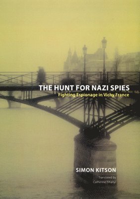 Simon Kitson - Hunt for Nazi Spies, Inbunden