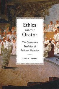 bokomslag Ethics and the Orator