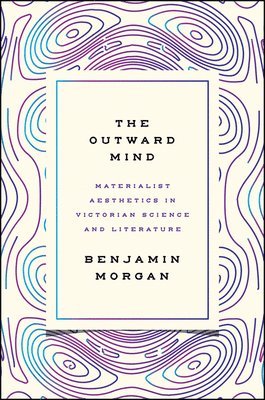 Benjamin Morgan - Outward Mind, Inbunden