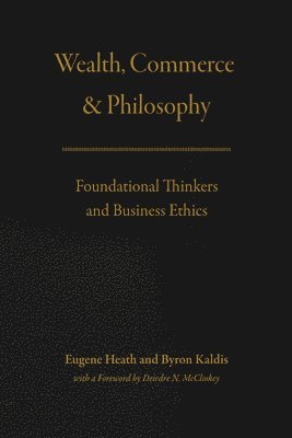 Wealth, Commerce, and Philosophy