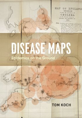 Tom Koch - Disease Maps, Inbunden