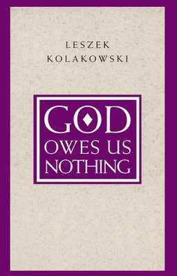 bokomslag God Owes Us Nothing - A Brief Remark on Pascal`s Religion and on the Spirit of Jansenism