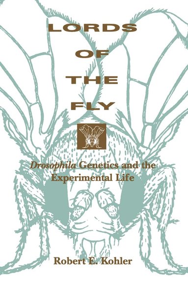 Robert E. Kohler - Lords of the Fly, Häftad