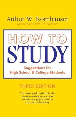 Arthur W. Kornhauser, Diane M Enerson - How to Study, Häftad