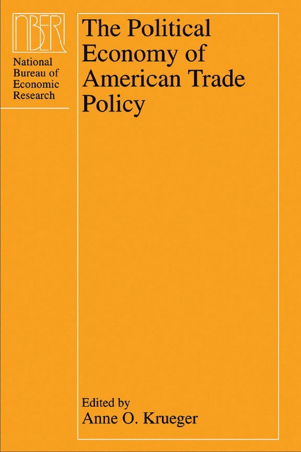 Anne O. Krueger - Political Economy of American Trade Policy, Inbunden