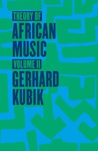 bokomslag Theory of African Music, Volume II