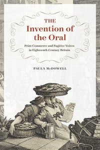 bokomslag The Invention of the Oral