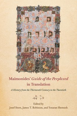 Maimonides' &quot;guide of the Perplexed&quot; in Translation 1