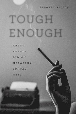 Deborah Nelson - Tough Enough, Häftad