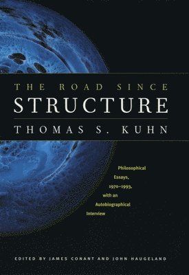 Thomas S. Kuhn, Thomas S Kuhn, James Conant, John Haugeland - Road since Structure, Häftad
