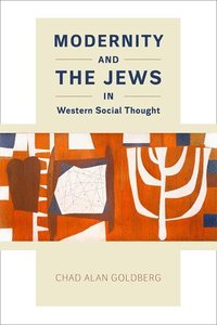 bokomslag Modernity and the Jews in Western Social Thought