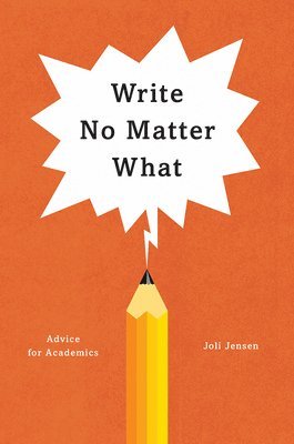 Write No Matter What  Advice for Academics 1