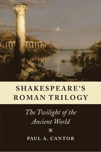 bokomslag Shakespeare's Roman Trilogy