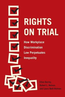 Ellen Berrey, Robert L. Nelson, Laura Beth Nielsen - Rights on Trial, Häftad