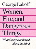 George Lakoff - Women, Fire, and Dangerous Things, Häftad
