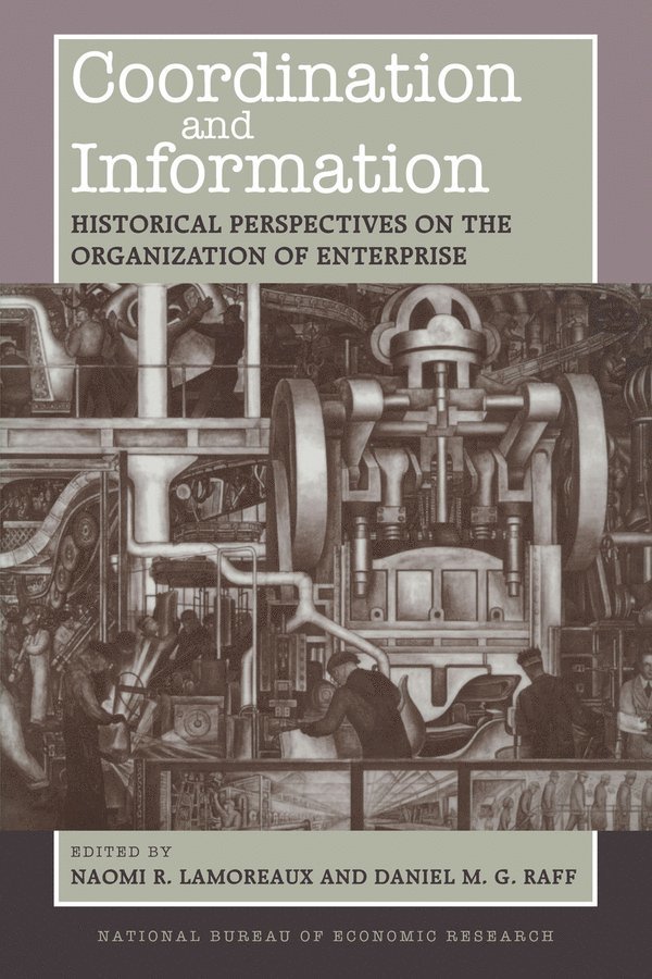 Naomi R. Lamoreaux, Daniel M. G. Raff - Coordination and Information, Häftad
