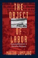 Martha Lampland - Object of Labor, Häftad