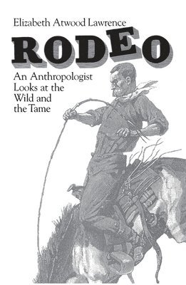 Elizabeth Atwood Lawrence - Rodeo, Häftad