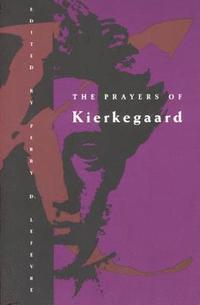 bokomslag The Prayers of Kierkegaard