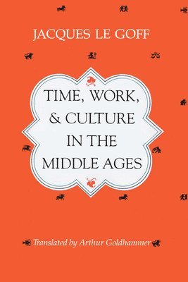 bokomslag Time, Work, and Culture in the Middle Ages