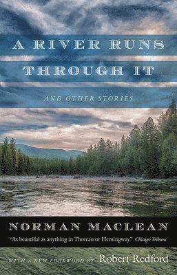 Norman Maclean, Norman MacLean - River Runs through It and Other Stories, Häftad