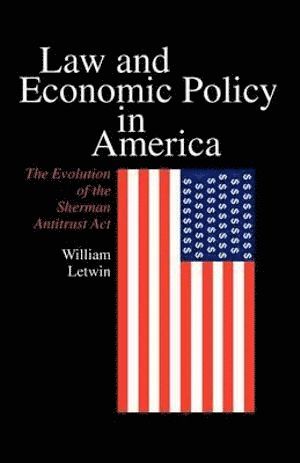 bokomslag Law and Economic Policy in America